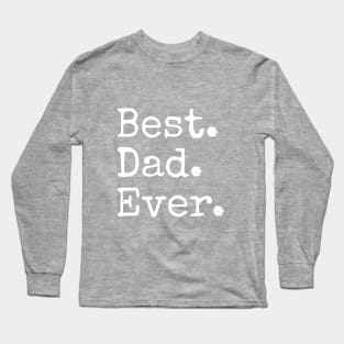 Best Dad Ever Long Sleeve T-Shirt